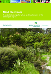 Mind the stream:  A guide to looking after urban and rural streams in the Wellington region preview