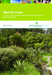 Mind the stream: A guide to looking after urban and rural streams in the Wellington region preview
