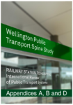 Wellington Public Transport Spine Study: Milestone 2: International Review: Appendices A (Glossary), B (Summary of responses to case study questions), D (References)  preview