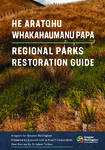 He Aratohu Whakahauman Papa | Regional Parks Restoration Guide preview